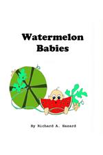 Watermelon Babies