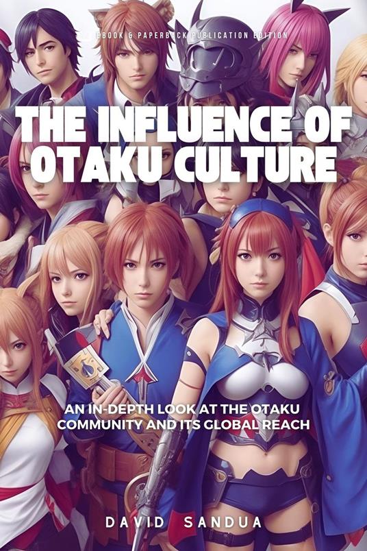 The Influence of Otaku Culture