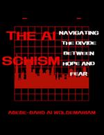 The AI Schism: Navigating the Divide Between Hope and Fear