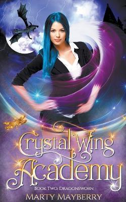 Crystal Wing Academy: Dragonsworn - Marty Mayberry - cover