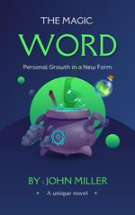 The Magic Word: Personal Growth in a New Form