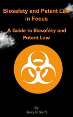 Biosafety and Patent Law in Focus
