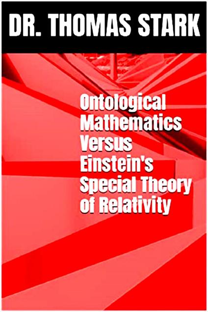 Ontological Mathematics Versus Einstein's Special Theory of Relativity