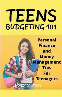 Personal Finance and Money Management Tips For Teenagers - Dizzy Davidson - cover