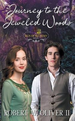 Journey to the Jeweled Woods - Robert Oliver - cover