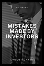 Mistakes Made By Investors