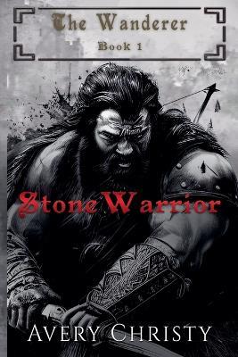 Stone Warrior - Avery Christy - cover