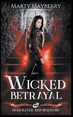 Wicked Betrayal - Marty Mayberry - cover