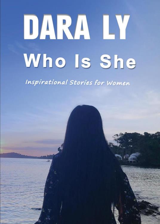 Who Is She - Dara Ly - ebook