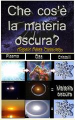 Che cos'è la materia oscura?