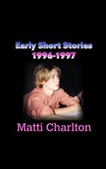 Early Short Stories 1996-1997