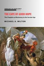The Cape of Good Hope: The Chaplain as Missionary to the Secular Age