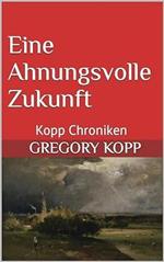 Eine Ahnungsvolle Zukunft