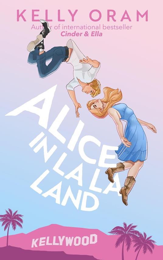 Alice in La La Land - Kelly Oram - ebook