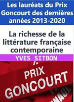 La richesse de la littérature française contemporaine : Les lauréats du Prix Goncourt des dernières années 2013-2020