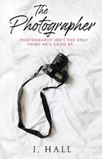 The Photographer: A Work Place Romance Novel