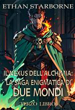 Il Nexus dell'Alchimia: La Saga Enigmatica di Due Mondi