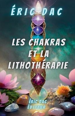 Les chakras et la lithothérapie - Eric Dac - cover