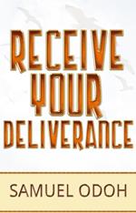 Receive Your Deliverance