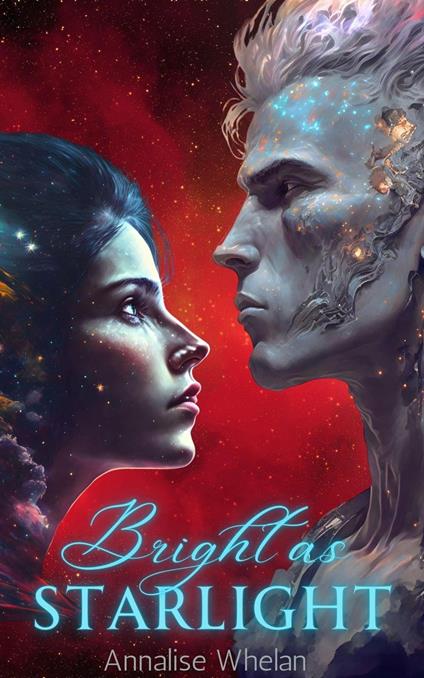 Bright As Starlight - Annalise Whelan - ebook