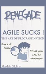 Agile Sucks!