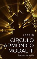 Círculo Armónico Modal 3: Locrio