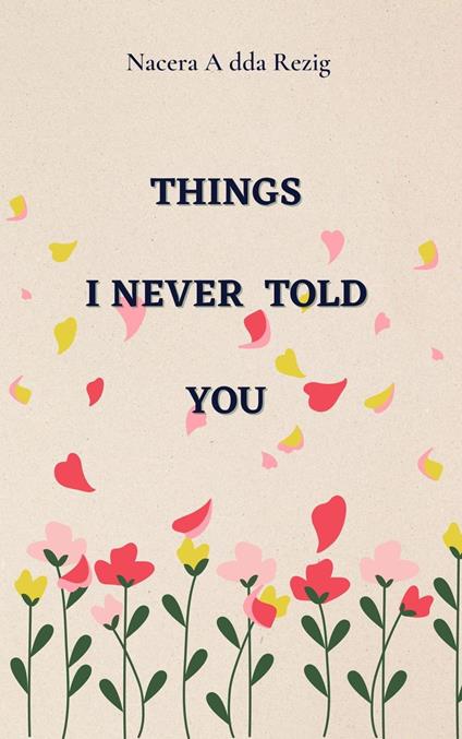 Things I Never Told You - Nacera Adda Rezig - ebook