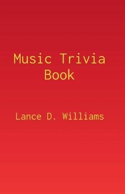 Music Trivia Book - Lance D Williams - cover