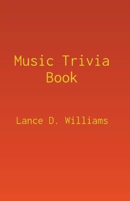 Music Trivia Book - Lance D Williams - cover
