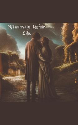 Miscarriage, Unfair Life - El Rey Niffen - cover