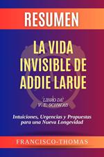 Resumen de La Vida Invisible de Addie Larue Libro de V. E. Schwab:Intuiciones, Urgencias y Propuestas para una Nueva Longevidad
