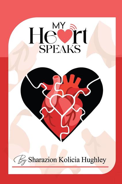 My Heart Speaks - Sharazion Kolicia Hughley - ebook