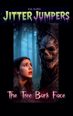 The Tree Bark Face - C E Wolfie - cover