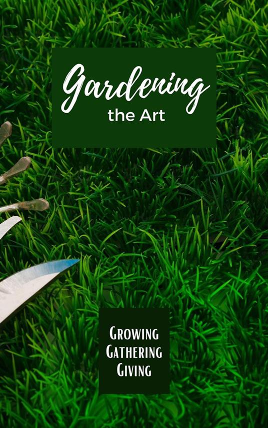 Gardening The Art