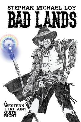 Bad Lands - Stephan Michael Loy - cover