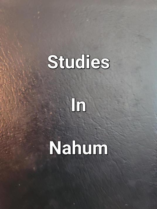 Studies In Nahum