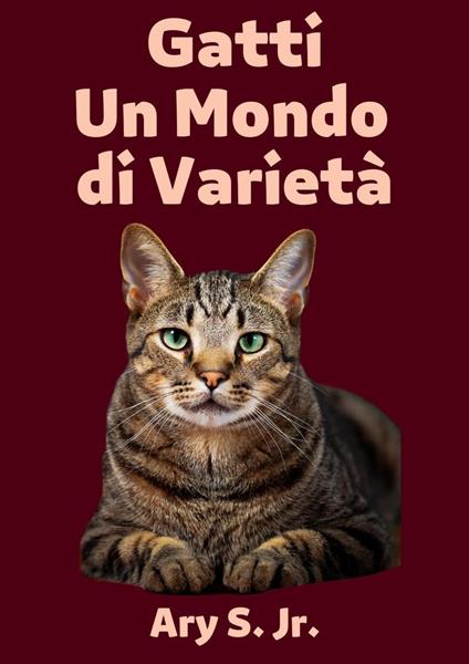 Gatti Un Mondo di Varietà - Ary S. Jr. - ebook