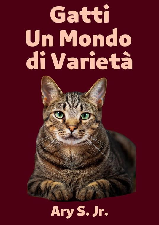 Gatti Un Mondo di Varietà - Ary S. Jr. - ebook
