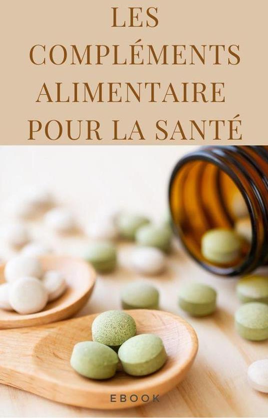 Les compléments alimentaires pour la santé