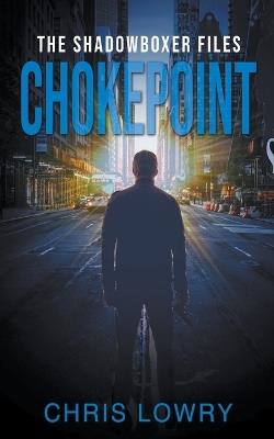 Chokepoint - Chris Lowry - cover