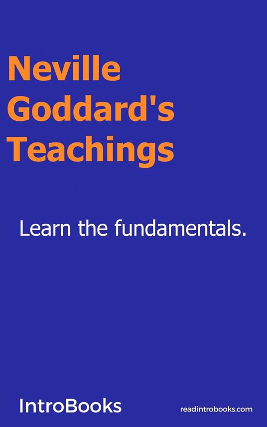 Neville Goddard’s Teachings