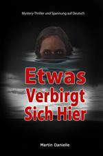 Etwas Verbirgt Sich Hier: Mystery-Thriller und Spannung auf Deutsch