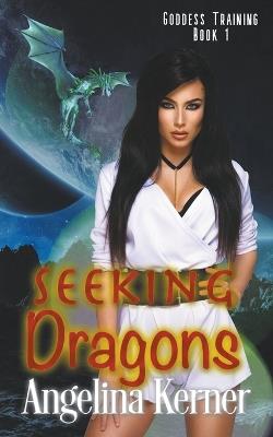 Seeking Dragons - Angelina Kerner - cover