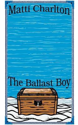 The Ballast Boy - Matti Charlton - cover
