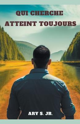 Qui Cherche Atteint Toujours - Ary S - cover