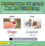 My First Filipino (Tagalog) Health and Well Being Picture Book with English Translations
