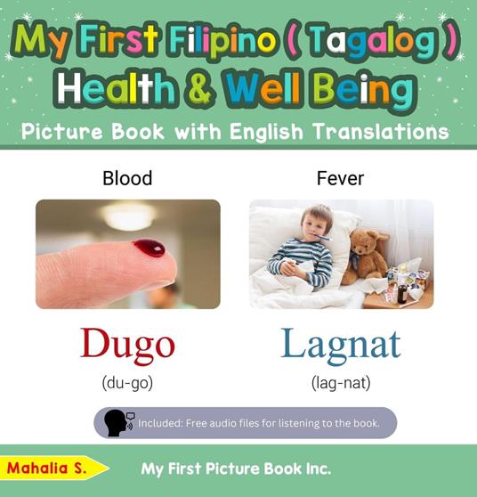 My First Filipino (Tagalog) Health and Well Being Picture Book with English Translations