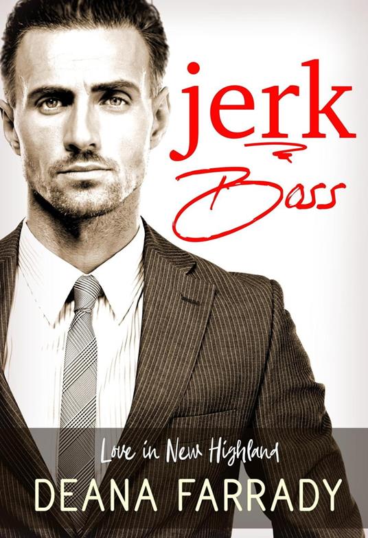 Jerk Boss - Deana Farrady - ebook