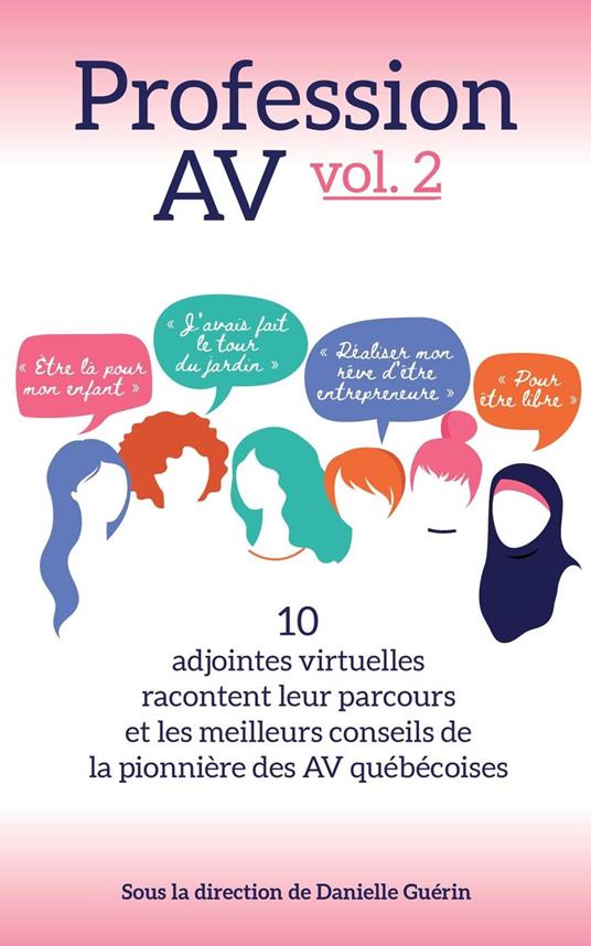 Profession AV vol. 2 : 10 adjointes virtuelles racontent leur parcours et les meilleurs conseils de la pionnière des AV québécoises