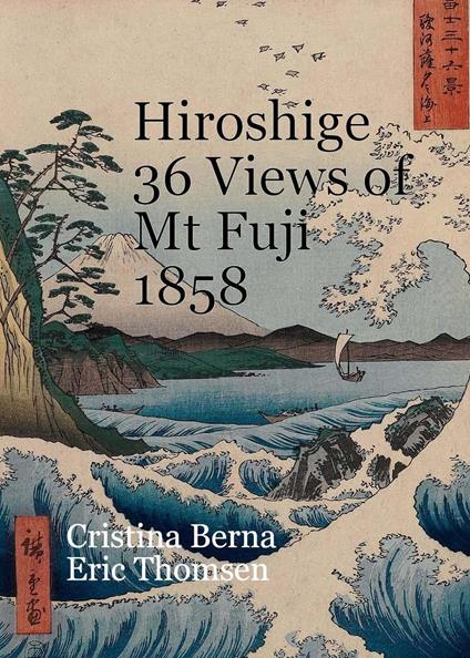 Hiroshige 36 Views of Mt Fuji 1858